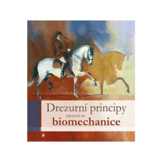 Kniha Drezurní principy založené na biomechanice, Dr. Thomas Ritter